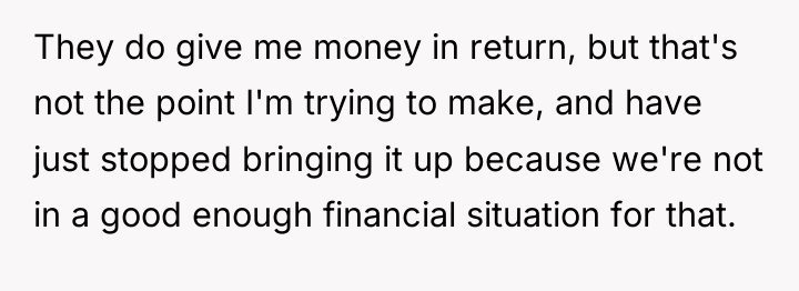 They do give me money in return, but that's not...