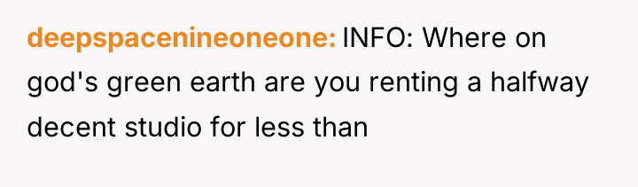 deepspacenineoneone INFO: Where on god's green earth are you renting...