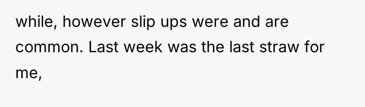 while, however slip ups were and are common. Last week...