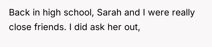 Back in high school, Sarah and I were really close...
