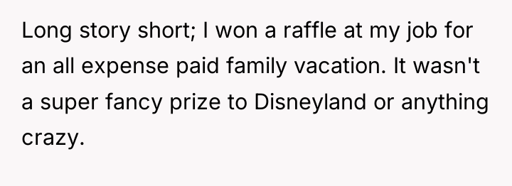 Long story short; I won a raffle at my job...