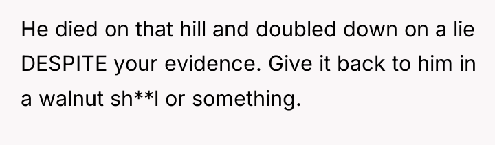 He died on that hill and doubled down on a...
