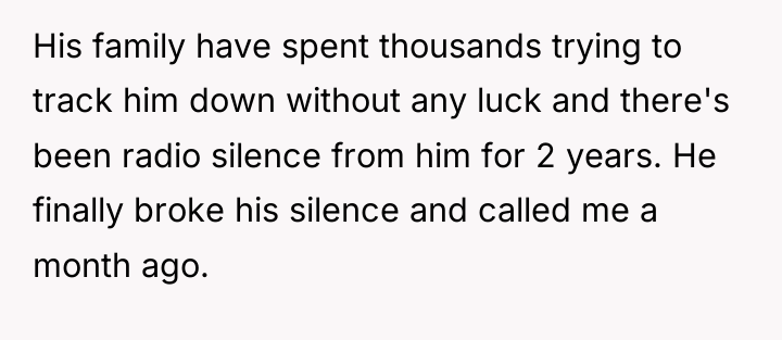 His family have spent thousands trying to track him down...