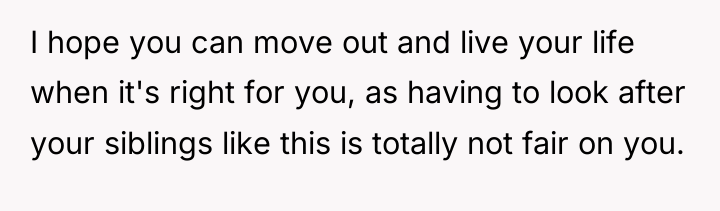 I hope you can move out and live your life...