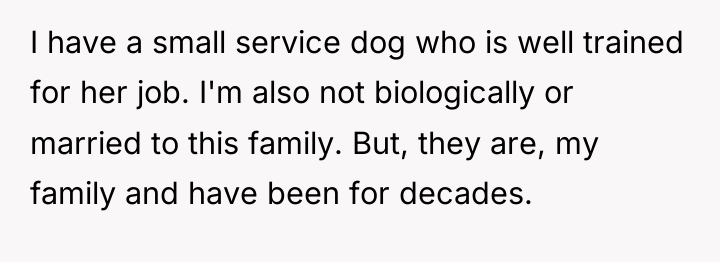 I have a small service dog who is well trained...