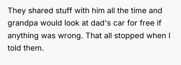 They shared stuff with him all the time and grandpa...