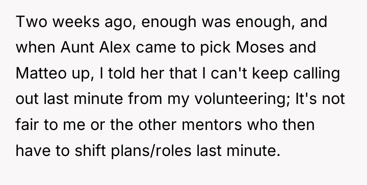 Two weeks ago, enough was enough, and when Aunt Alex...