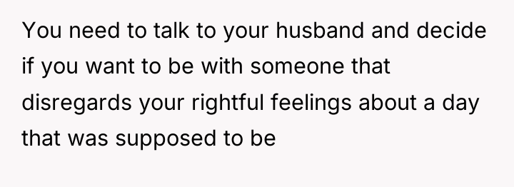 You need to talk to your husband and decide if...