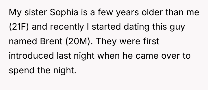 My sister Sophia is a few years older than me...
