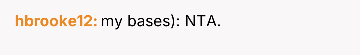 hbrooke12 my bases): NTA.