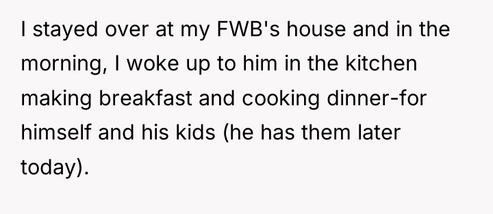 I stayed over at my FWB's house and in the...