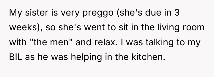 My sister is very preggo (she's due in 3 weeks),...