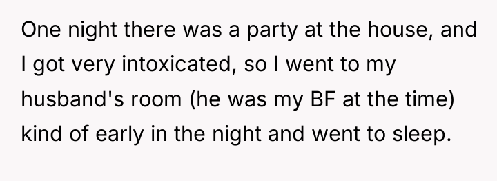 One night there was a party at the house, and...