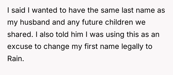 I said I wanted to have the same last name...