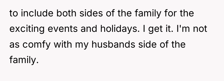 to include both sides of the family for the exciting...