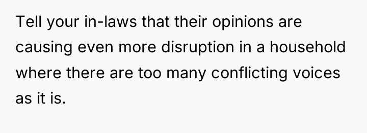 Tell your in-laws that their opinions are causing even more...