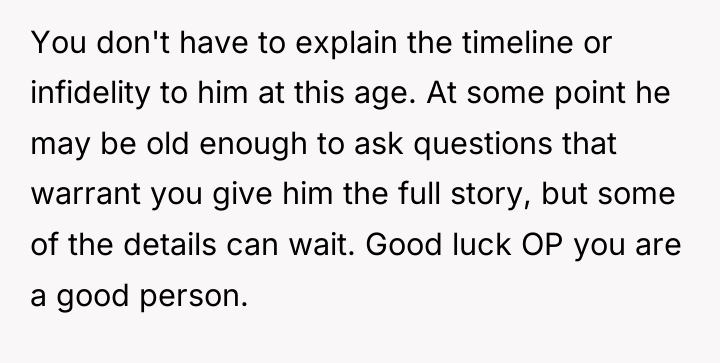 You don't have to explain the timeline or infidelity to...