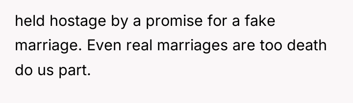 held hostage by a promise for a fake marriage. Even...