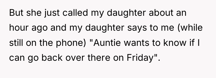 But she just called my daughter about an hour ago...