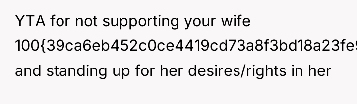 YTA for not supporting your wife 100{39ca6eb452c0ce4419cd73a8f3bd18a23fe95ab4febb092bc2ab1b542eeea82f} and standing up...