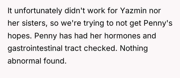 It unfortunately didn't work for Yazmin nor her sisters, so...