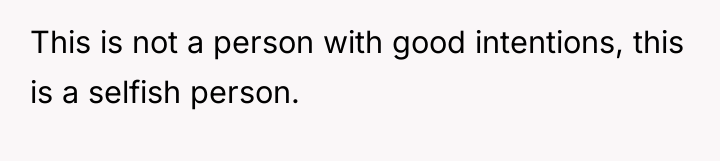 This is not a person with good intentions, this is...