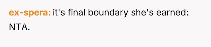 ex-spera it's final boundary she's earned: NTA.