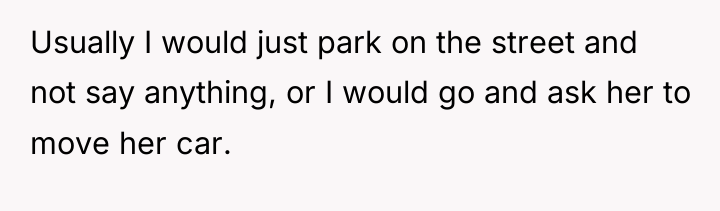 Usually I would just park on the street and not...