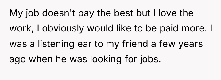 My job doesn't pay the best but I love the...