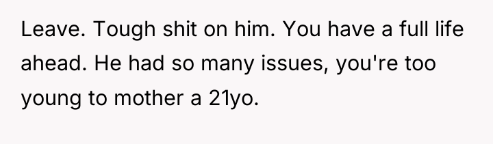 Leave. Tough shit on him. You have a full life...