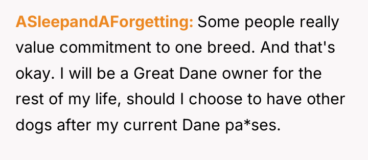 ASleepandAForgetting Some people really value commitment to one breed. And...