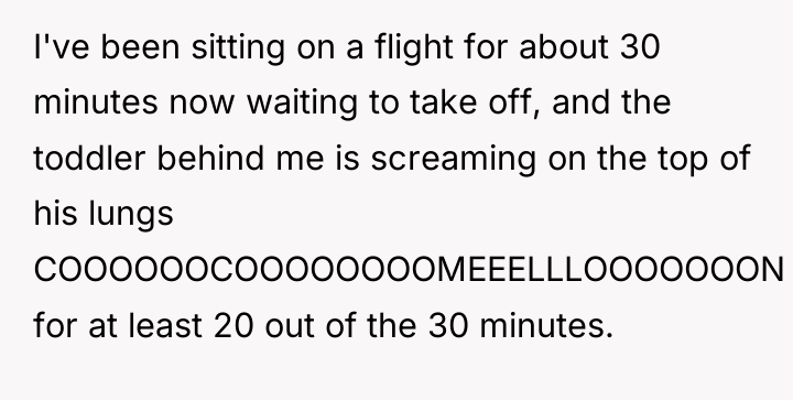 I've been sitting on a flight for about 30 minutes...