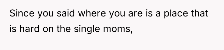 Since you said where you are is a place that...