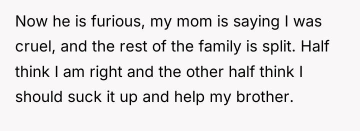 Now he is furious, my mom is saying I was...