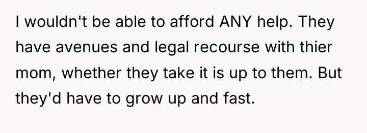I wouldn't be able to afford ANY help. They have...