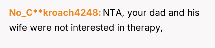 No_C**kroach4248 NTA, your dad and his wife were not interested...