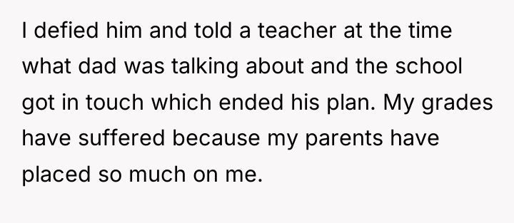 I defied him and told a teacher at the time...