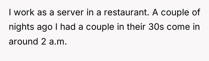 I work as a server in a restaurant. A couple...