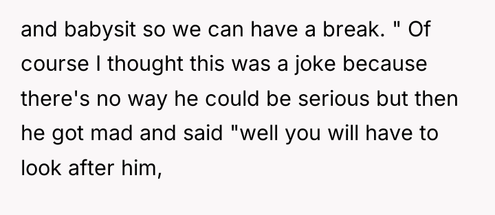 and babysit so we can have a break. " Of...