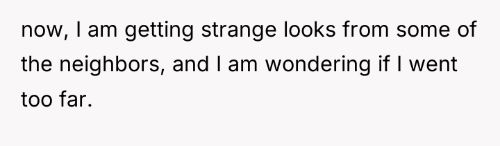 now, I am getting strange looks from some of the...