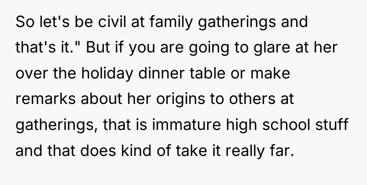 So let's be civil at family gatherings and that's it."...