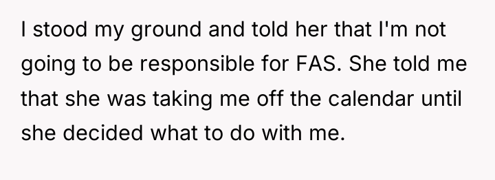 I stood my ground and told her that I'm not...