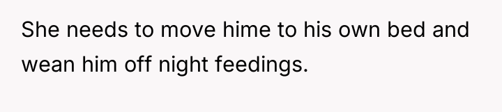 She needs to move hime to his own bed and...