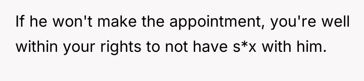 If he won't make the appointment, you're well within your...