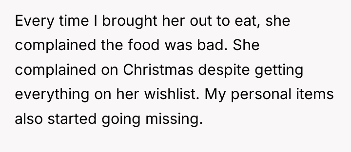 Every time I brought her out to eat, she complained...
