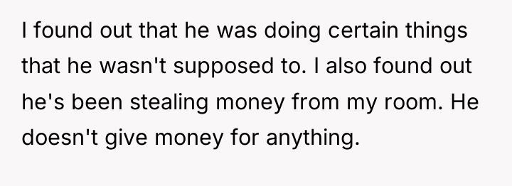 I found out that he was doing certain things that...