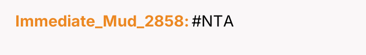 Immediate_Mud_2858 #NTA