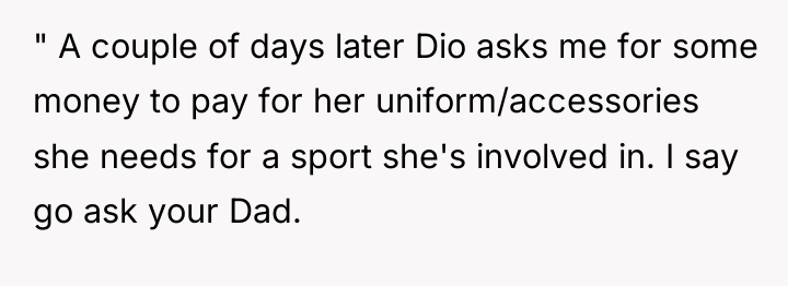 " A couple of days later Dio asks me for...