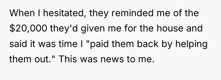 When I hesitated, they reminded me of the $20,000 they'd...