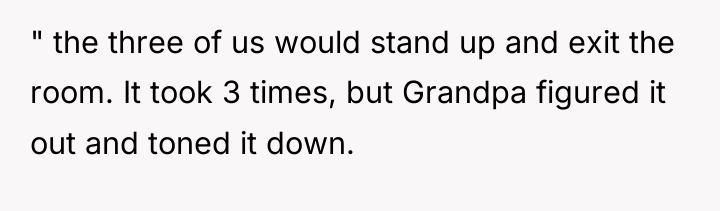 " the three of us would stand up and exit...
